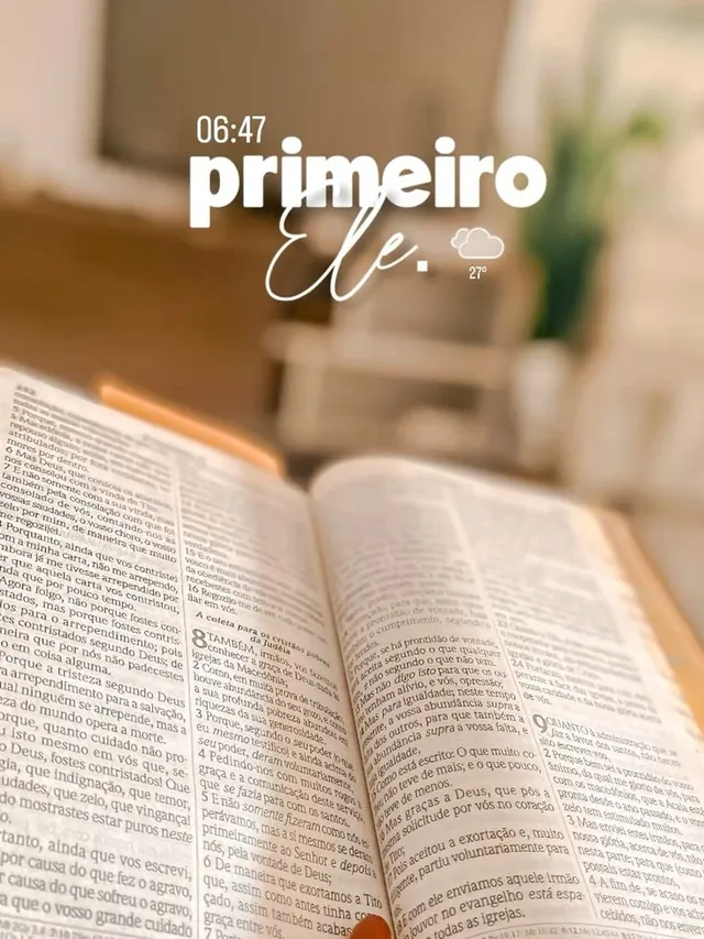 Story com Bíblia aberta e a frase primeiro Ele